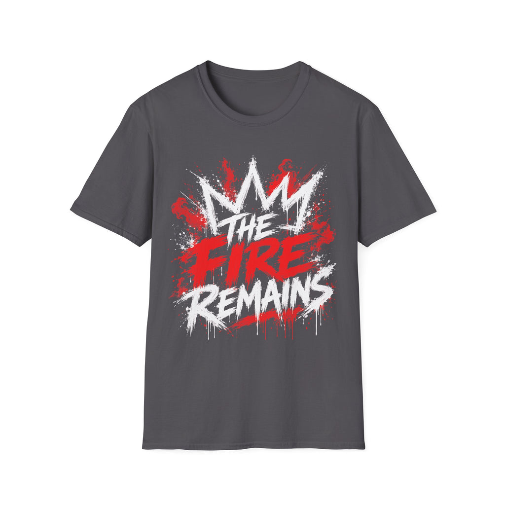 The Fire Remains Crown Graffiti Motivation For Athletes Gamers Rock And Metal Fans T-Shirt