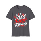 The Fire Remains Crown Graffiti Motivation For Athletes Gamers Rock And Metal Fans T-Shirt