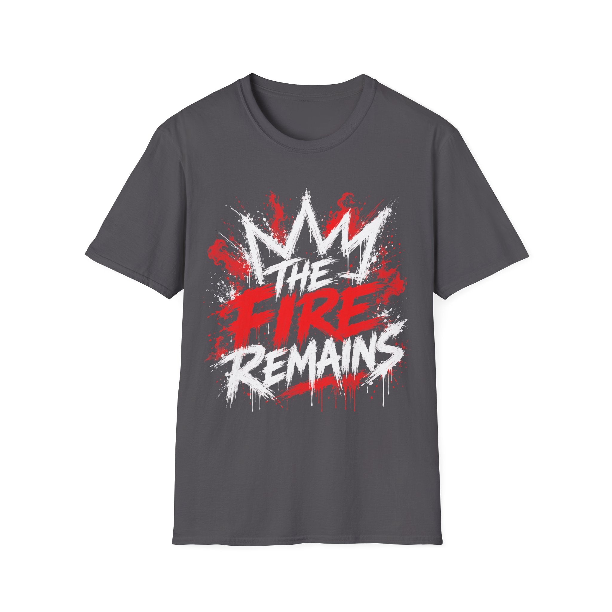 The Fire Remains Crown Graffiti Motivation For Athletes Gamers Rock And Metal Fans T-Shirt