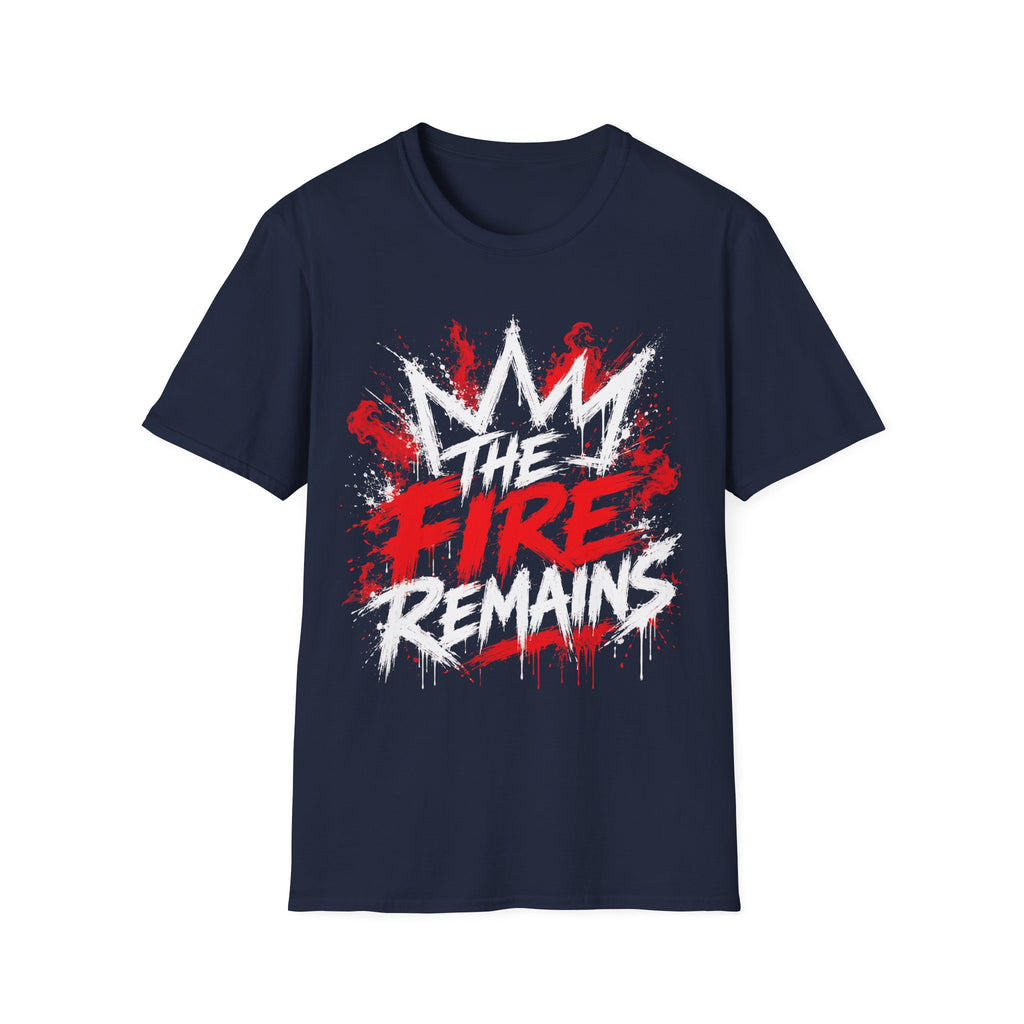 The Fire Remains Crown Graffiti Motivation For Athletes Gamers Rock And Metal Fans T-Shirt