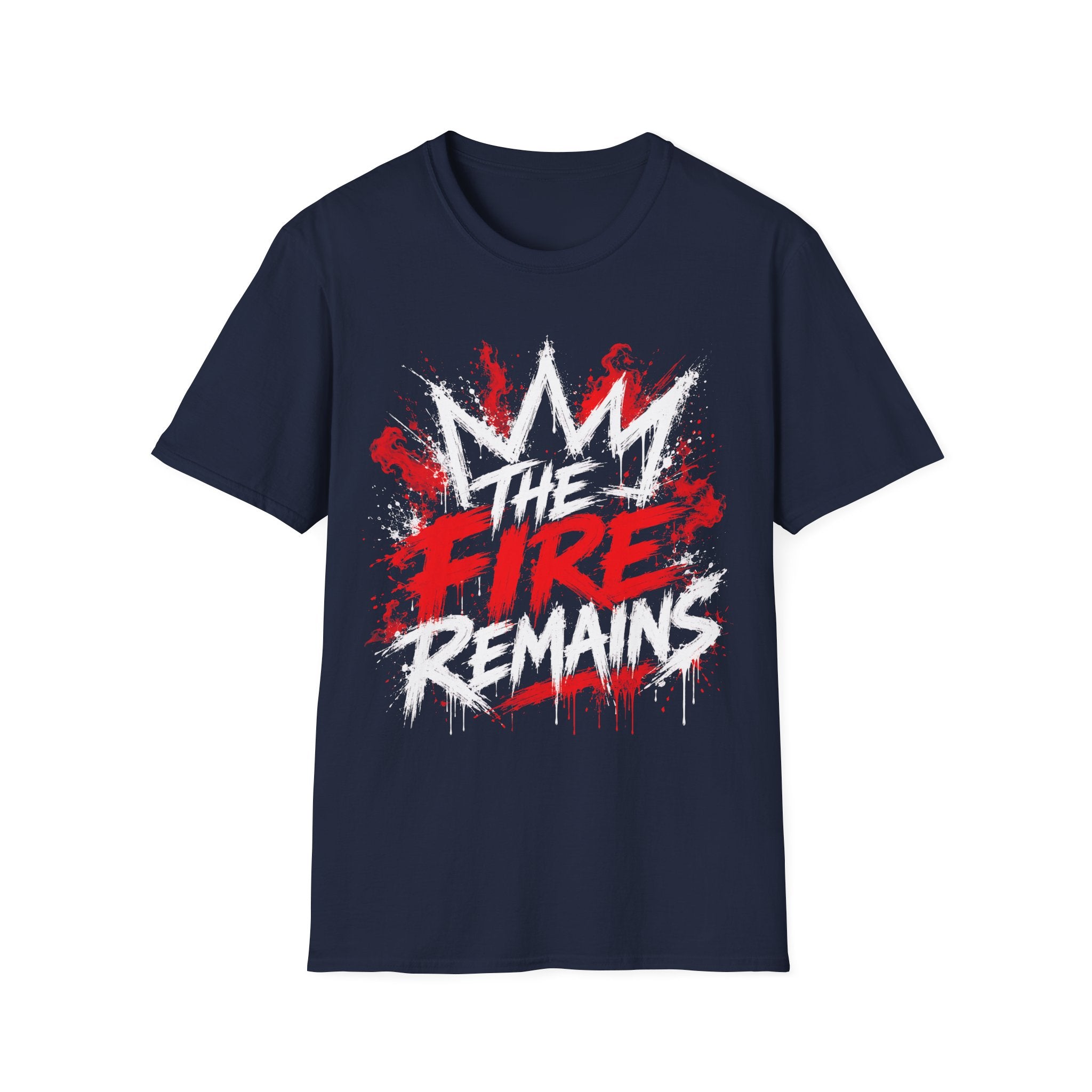 The Fire Remains Crown Graffiti Motivation For Athletes Gamers Rock And Metal Fans T-Shirt