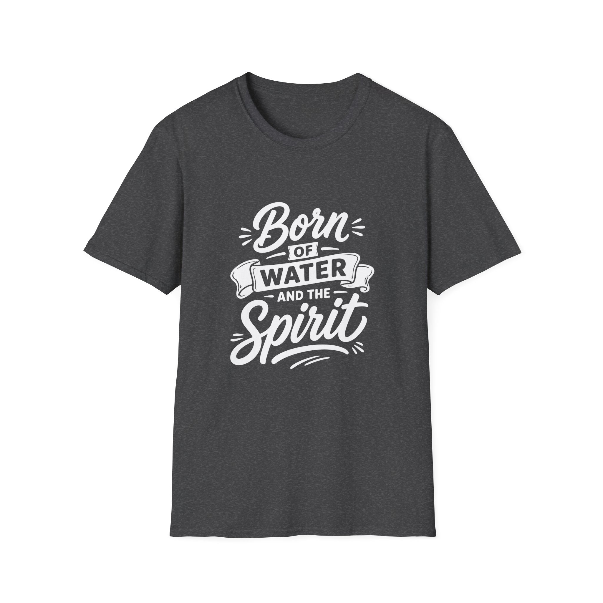 Born of water and the spirit christian baptism faith born again bible verse john 3 5 spiritual rebirth T-Shirt