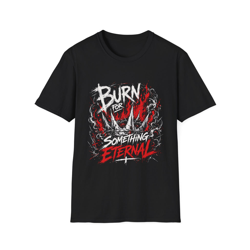 Burn For Something Eternal Christian Faith Fire Crown Of Thorns Revival T-Shirt