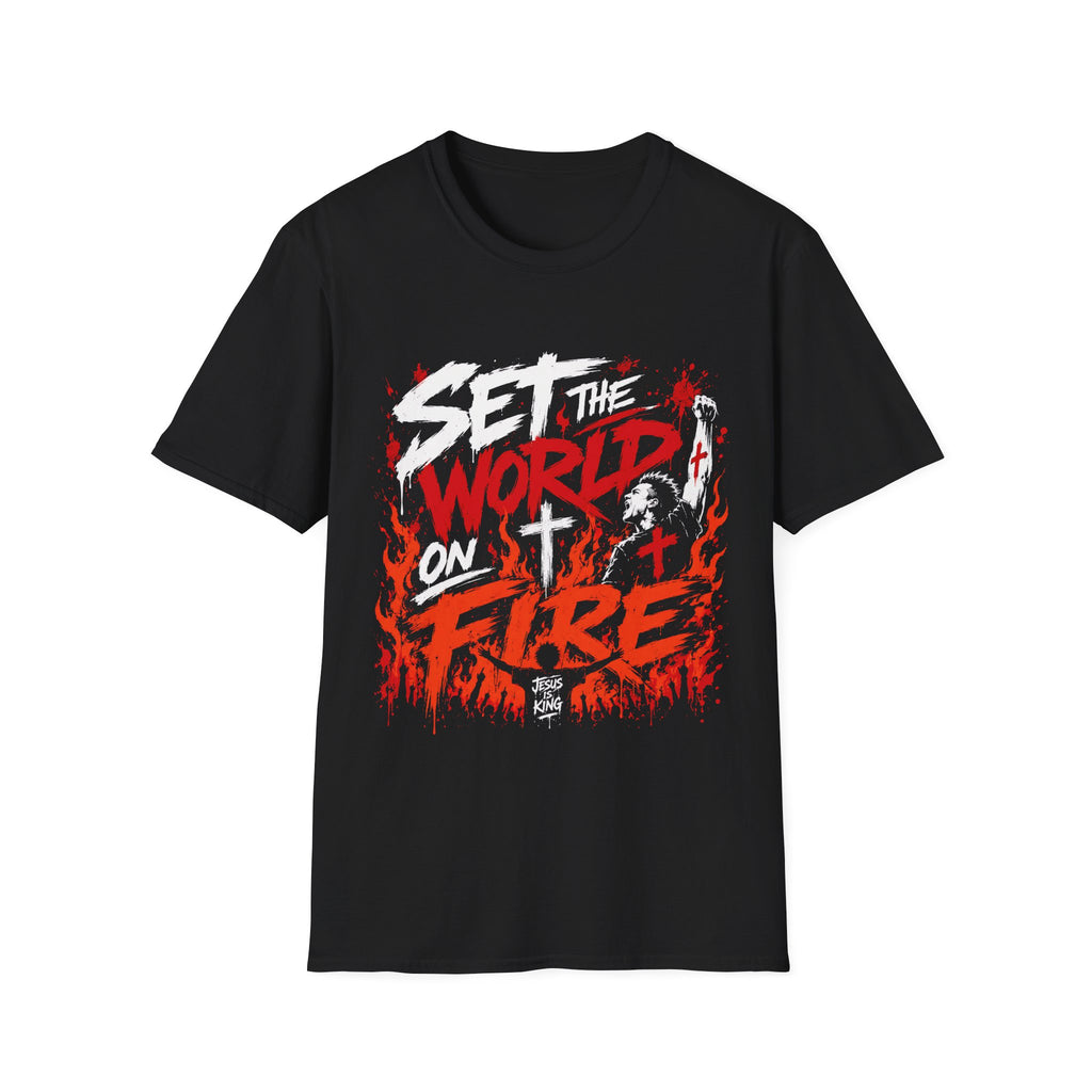 Set The World On Fire Jesus Is King Christian Revival Youth Ministry Evangelism Art T-Shirt