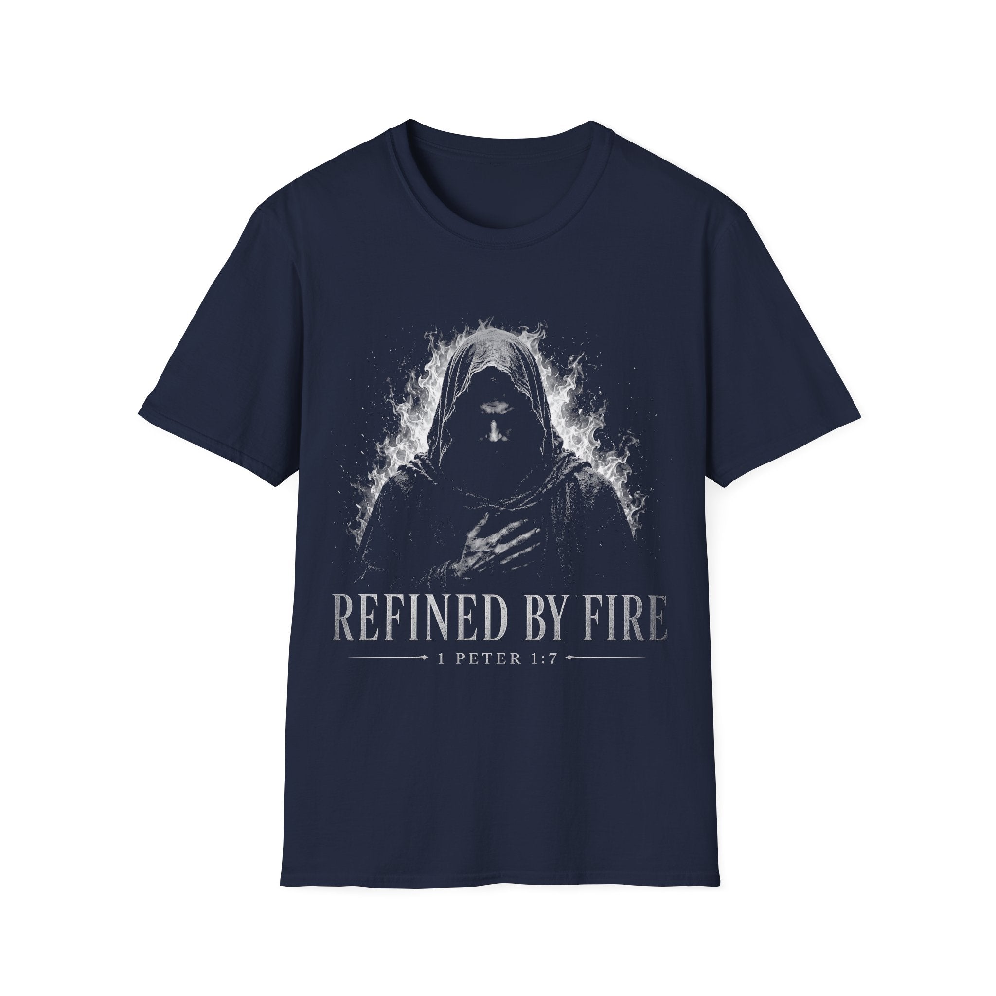Refined By Fire 1 Peter 1 7 Christian Warrior Faith Bible Verse Scripture T-Shirt
