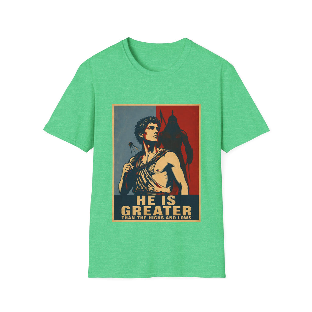 He Is Greater Than The Highs And Lows Christian David And Goliath Warrior Faith Inspirational T-Shirt