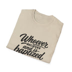 Whoever believes and is baptized will be saved christian bible verse faith message T-Shirt
