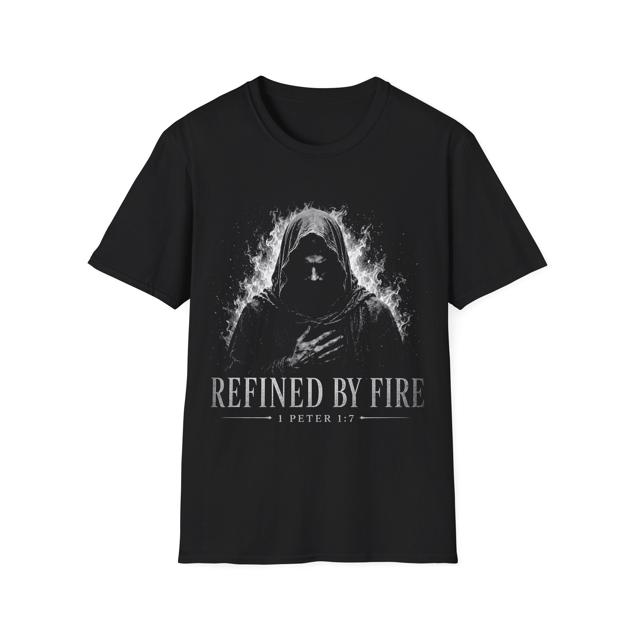 Refined By Fire 1 Peter 1 7 Christian Warrior Faith Bible Verse Scripture T-Shirt