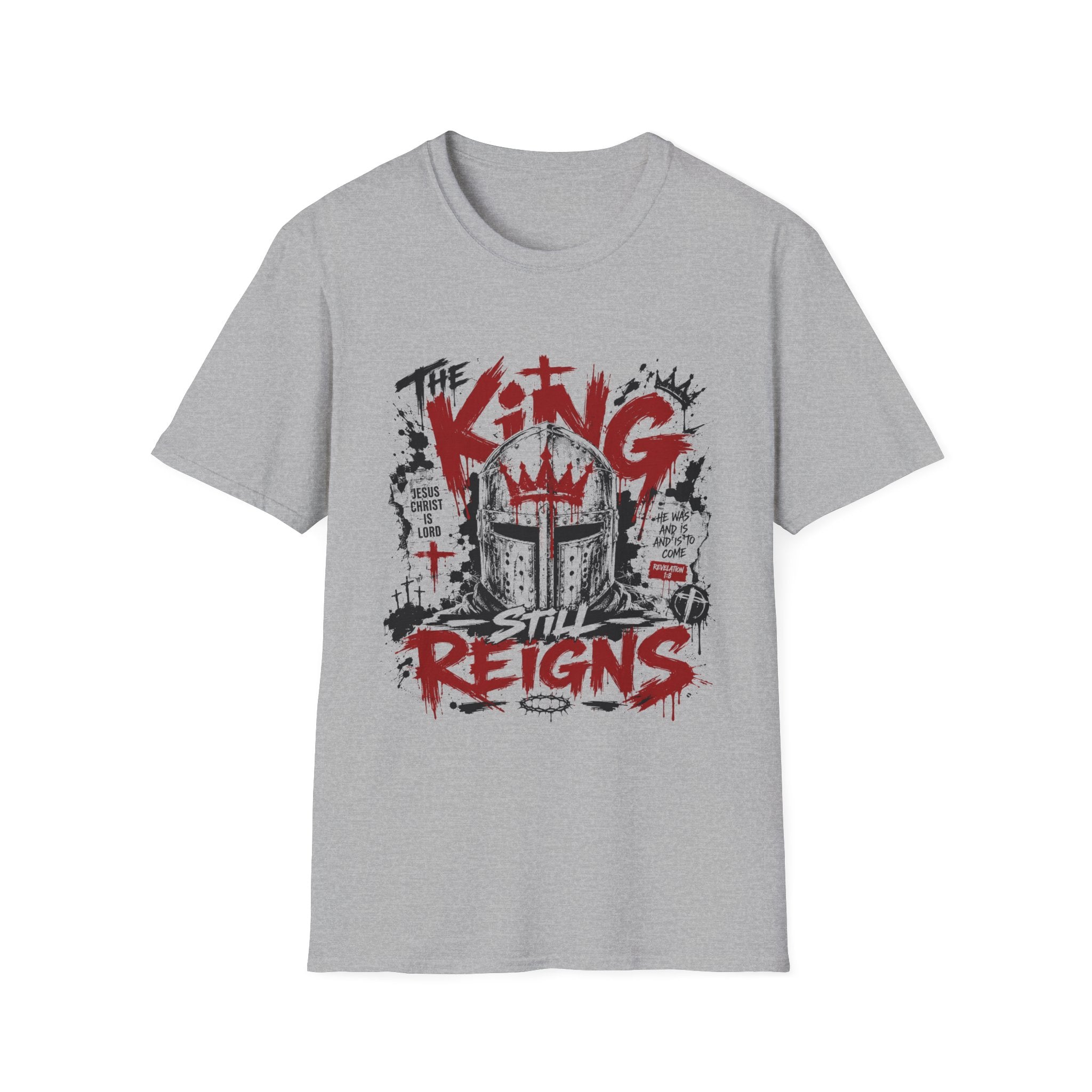 The King Still Reigns Christian Warrior Jesus Christ Is Lord Revelation 1 8 T-Shirt
