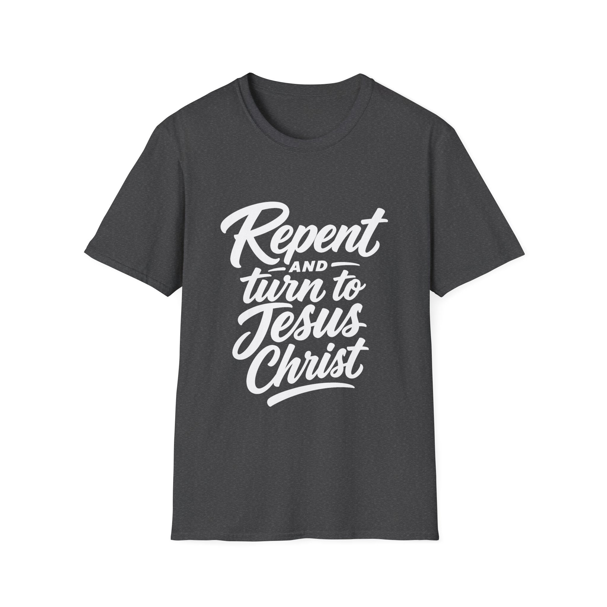 Repent and turn to Jesus Christ T-Shirt