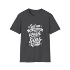 Get up be baptized and wash your sins away bible verse christian baptism T-Shirt