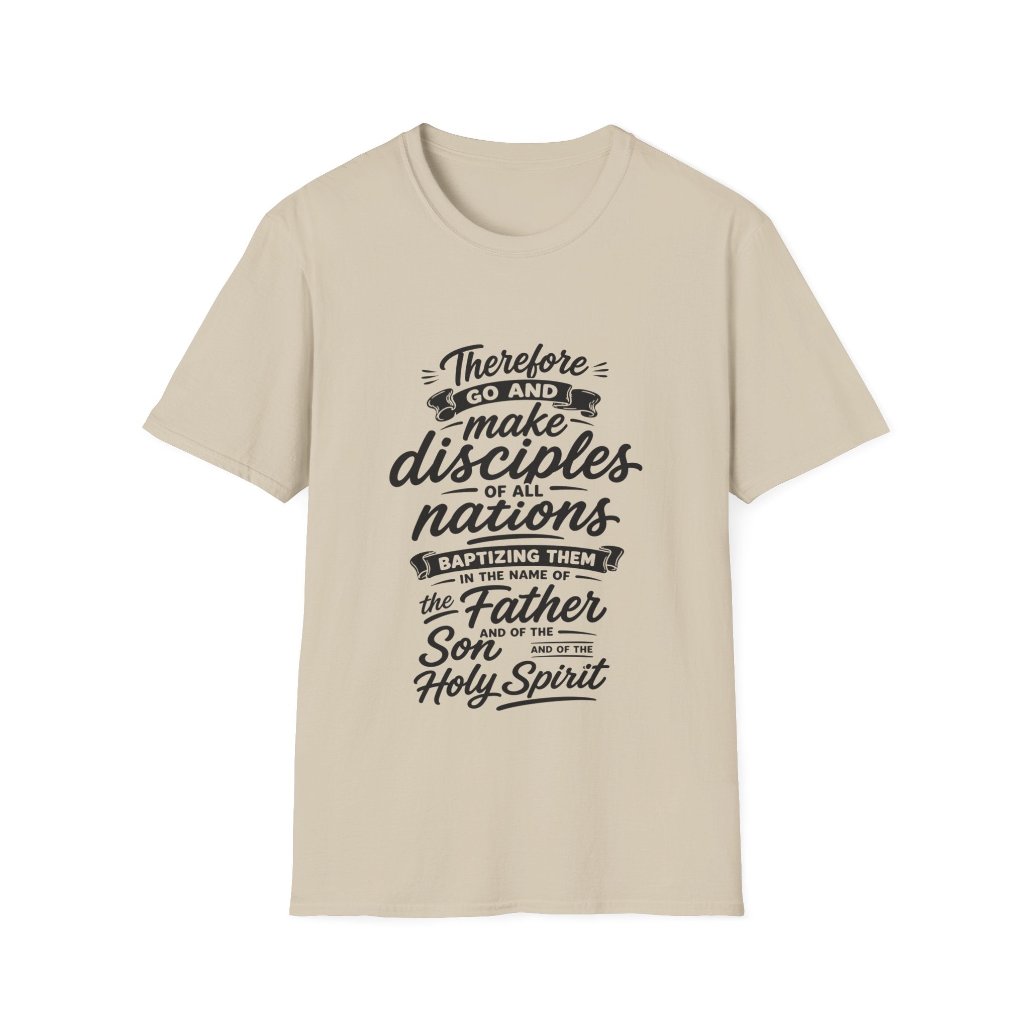 Therefore go and make disciples of all nations T-Shirt