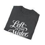 Left in the water T-Shirt