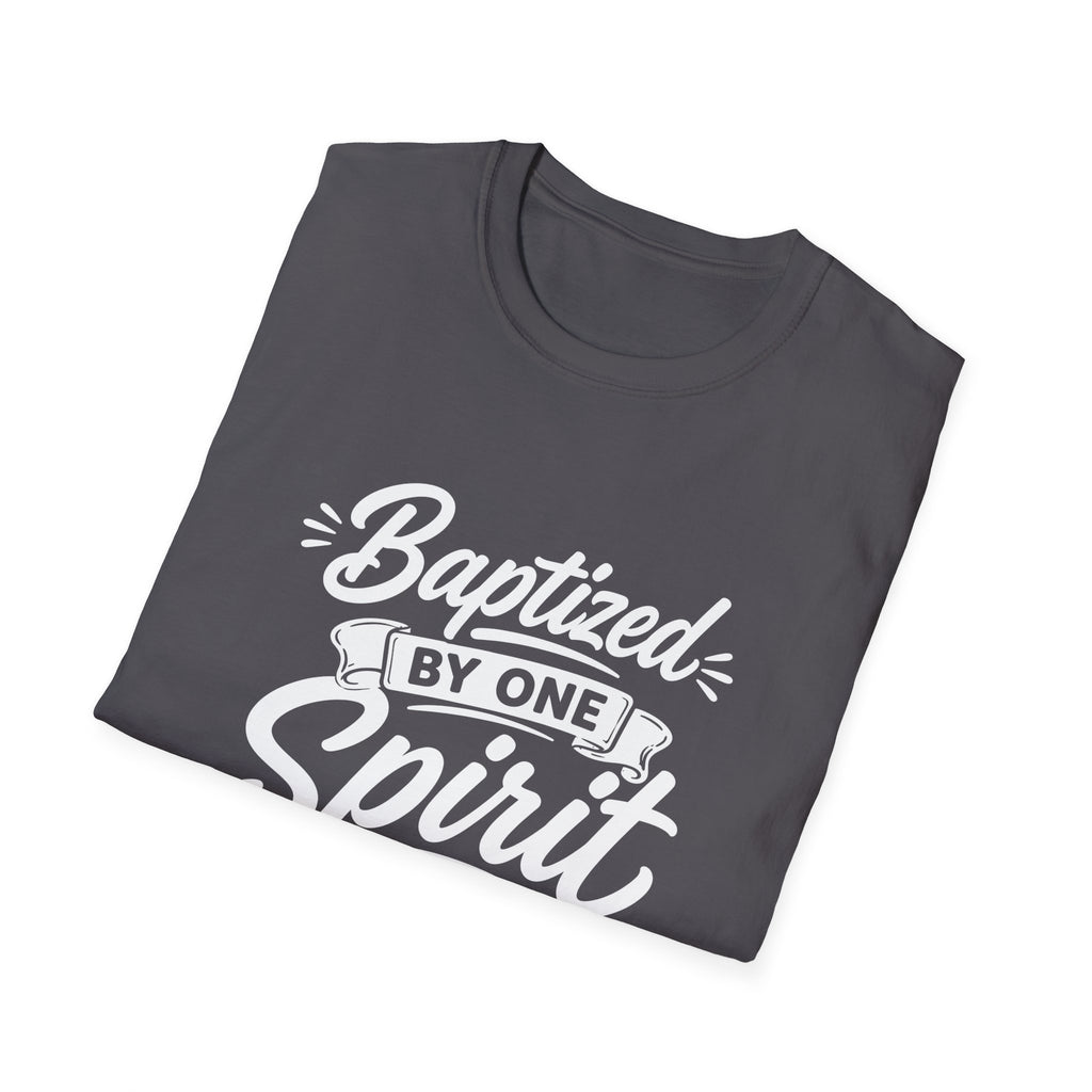 Baptized by one spirit into one body christian baptism holy spirit church unity T-Shirt