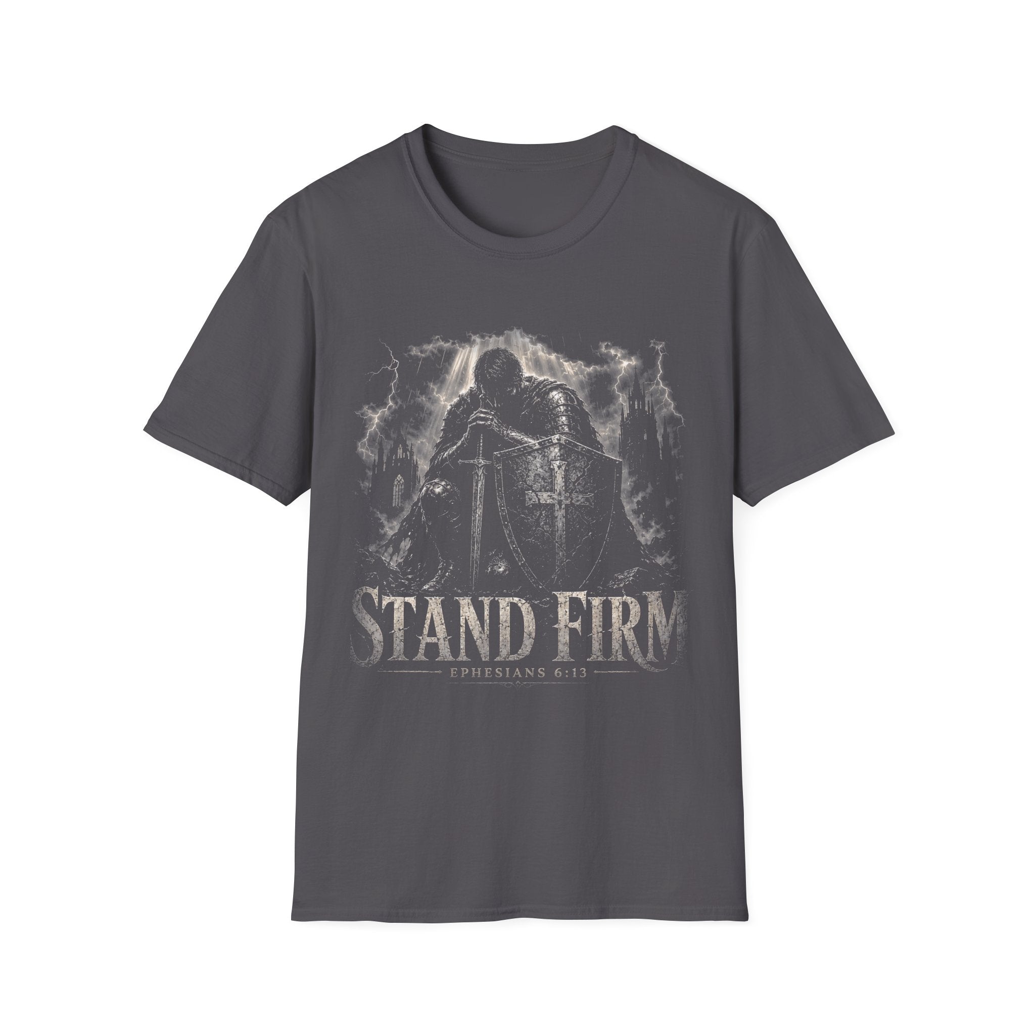 Stand Firm Ephesians 6 13 Christian Knight Armor Of God Spiritual Warfare Faith Courage T-Shirt