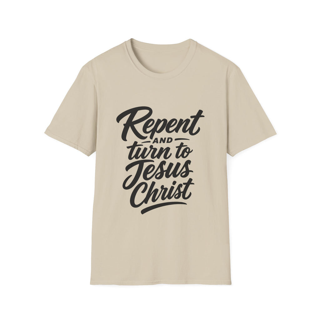 Repent and turn to jesus christ bible verse T-Shirt