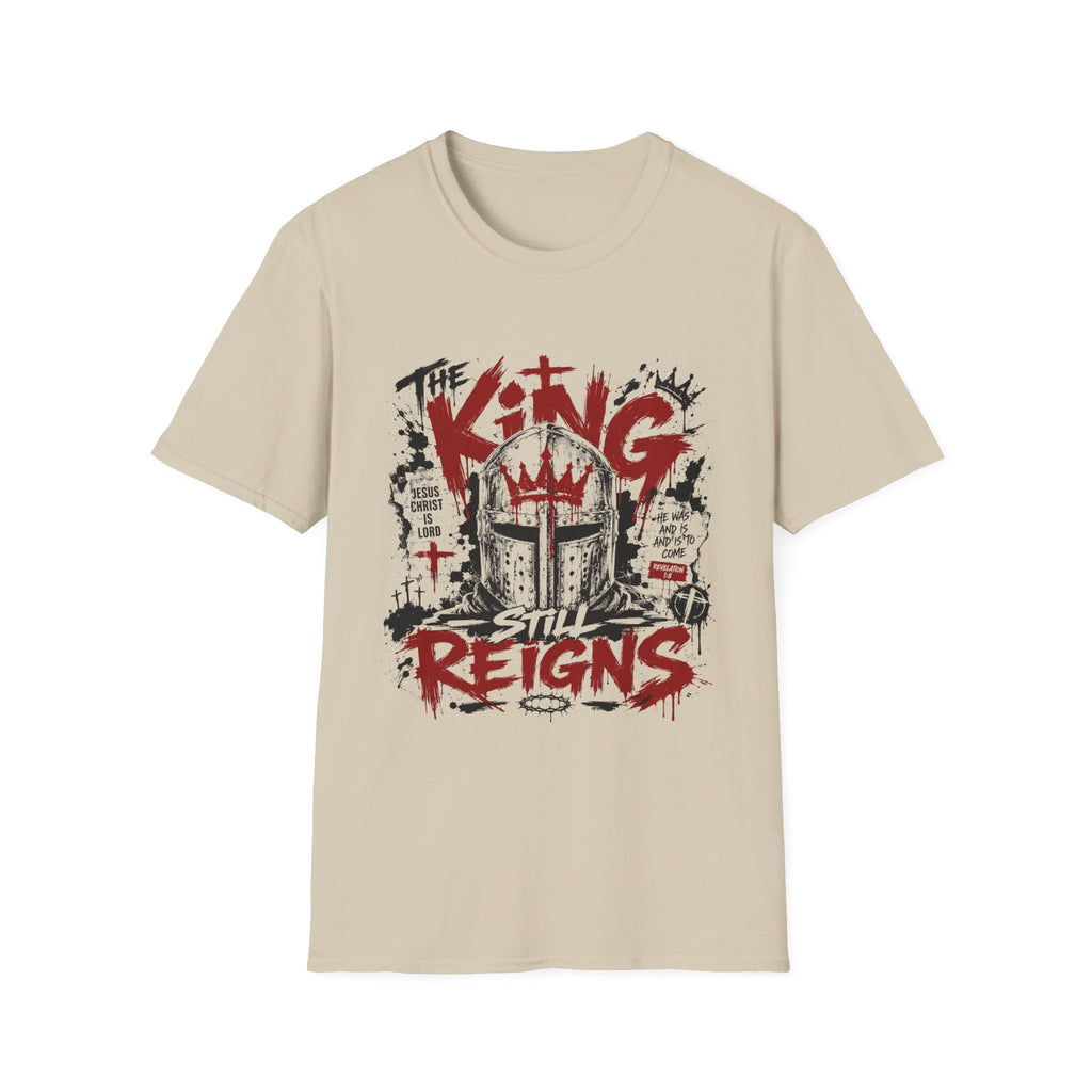 The King Still Reigns Christian Warrior Jesus Christ Is Lord Revelation 1 8 T-Shirt