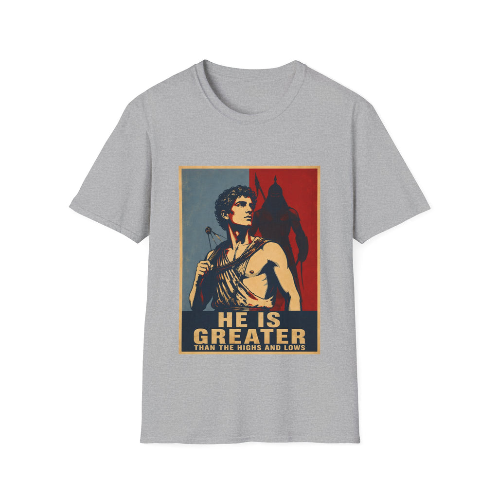 He Is Greater Than The Highs And Lows Christian David And Goliath Warrior Faith Inspirational T-Shirt