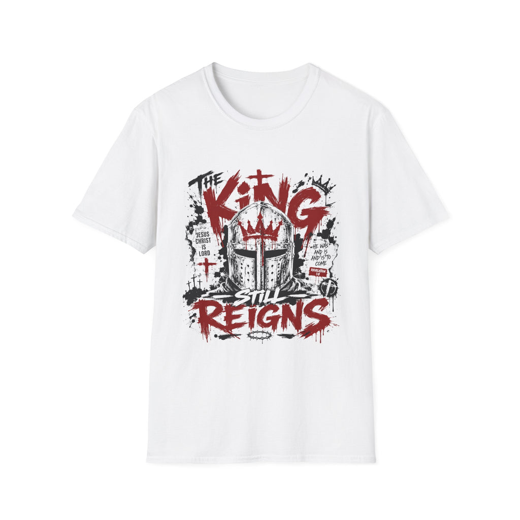 The King Still Reigns Christian Warrior Jesus Christ Is Lord Revelation 1 8 T-Shirt