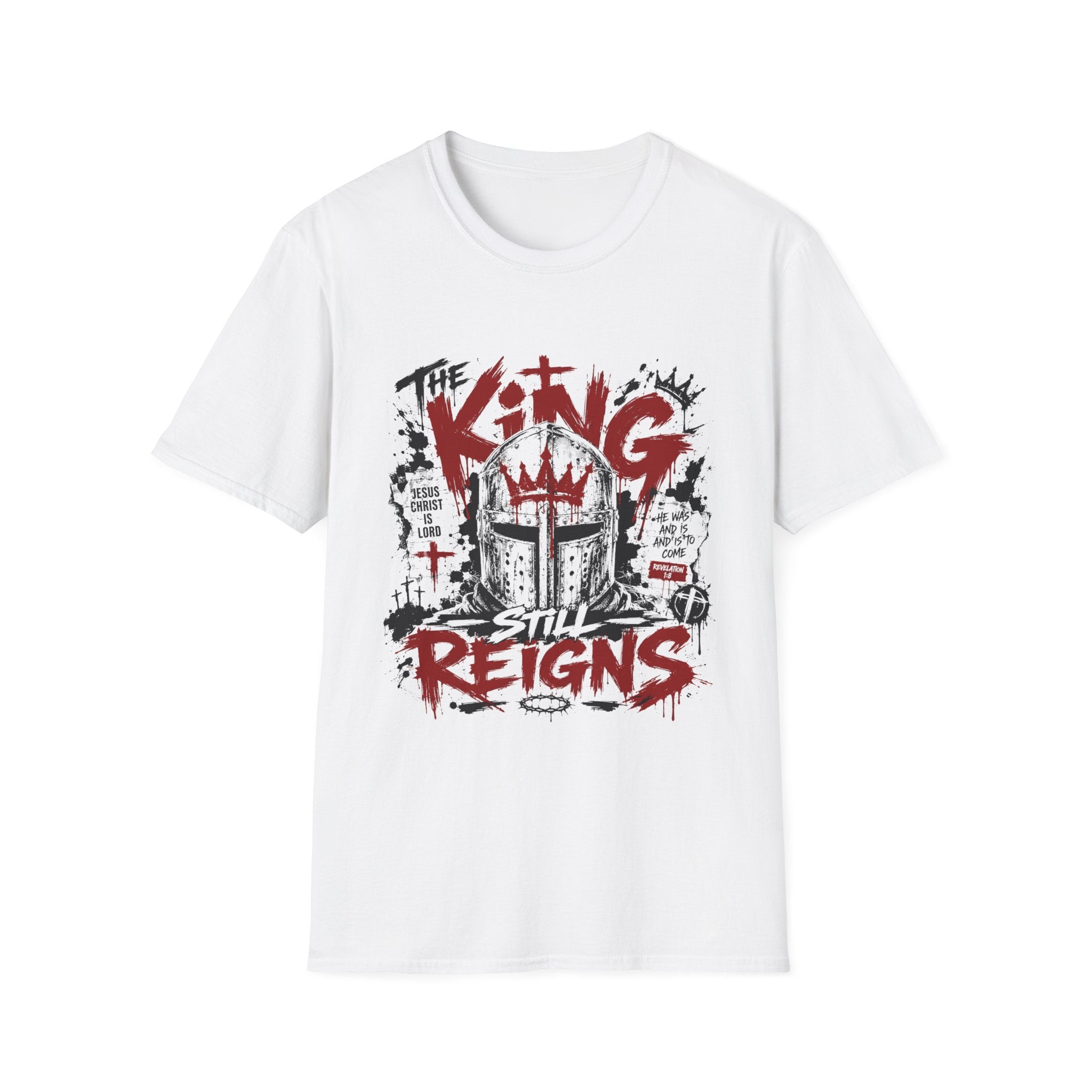 The King Still Reigns Christian Warrior Jesus Christ Is Lord Revelation 1 8 T-Shirt