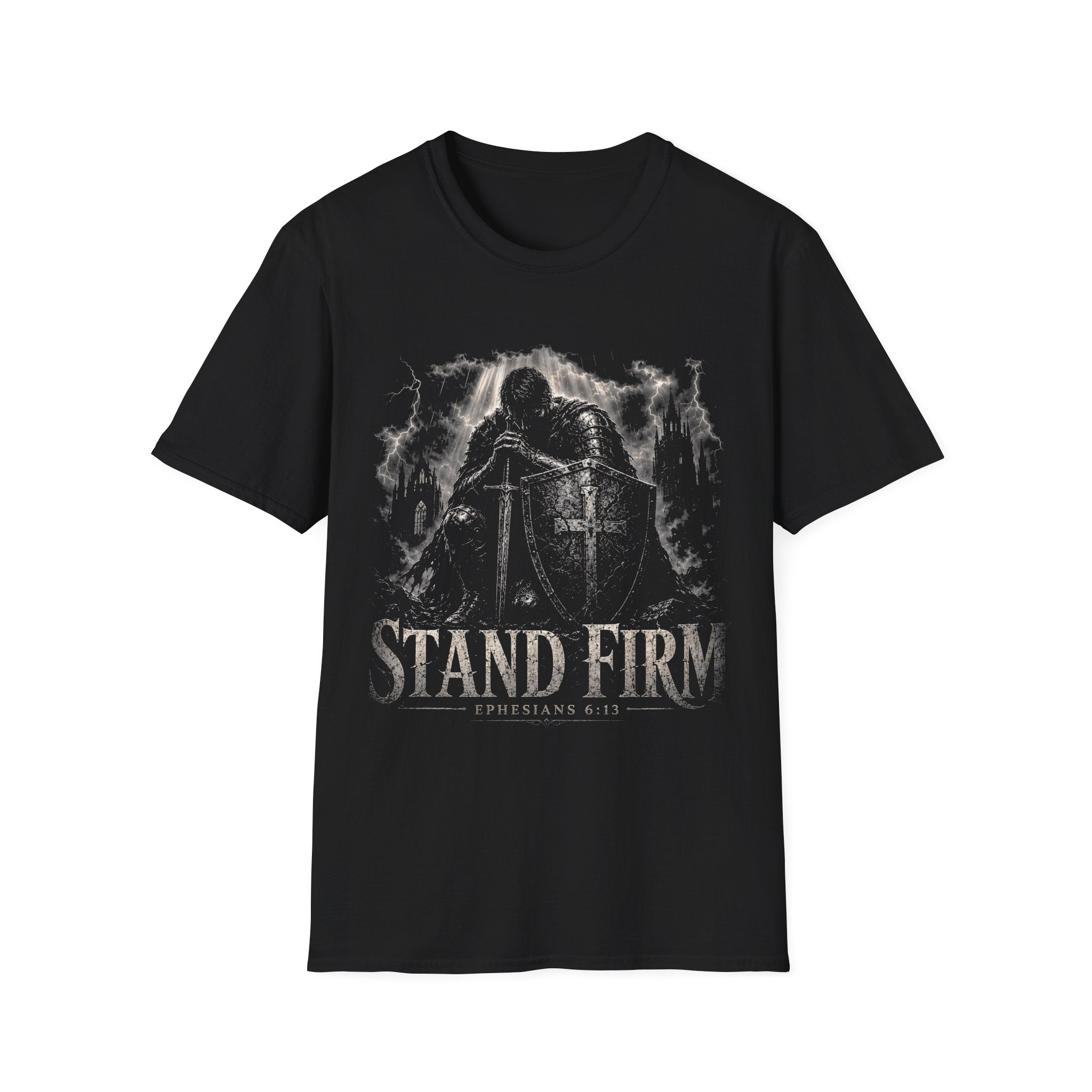 Stand Firm Ephesians 6 13 Christian Knight Armor Of God Spiritual Warfare Faith Courage T-Shirt