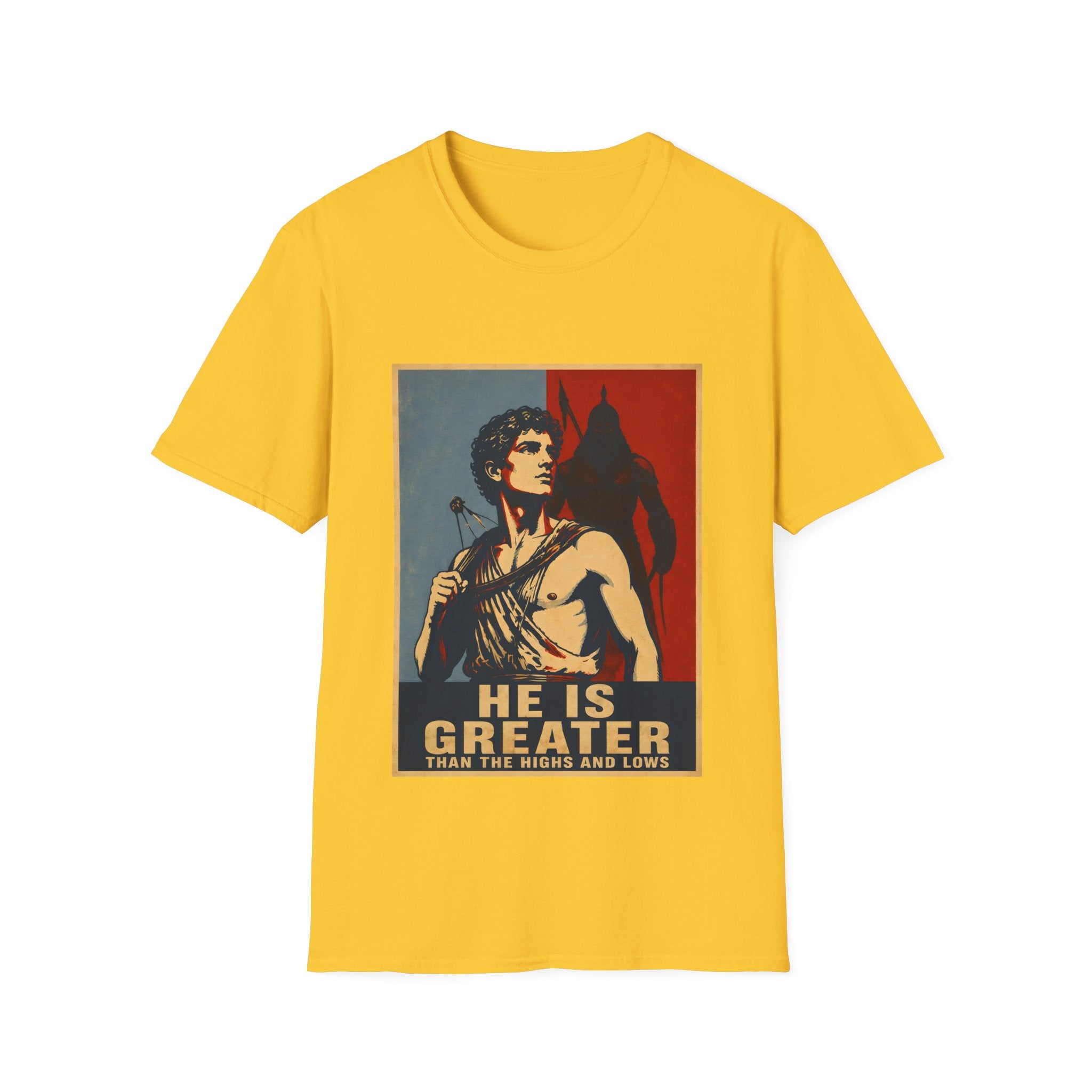 He Is Greater Than The Highs And Lows Christian David And Goliath Warrior Faith Inspirational T-Shirt