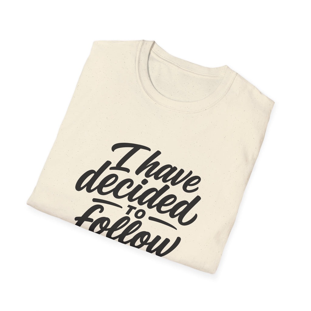 I have decided to follow jesus christian faith T-Shirt