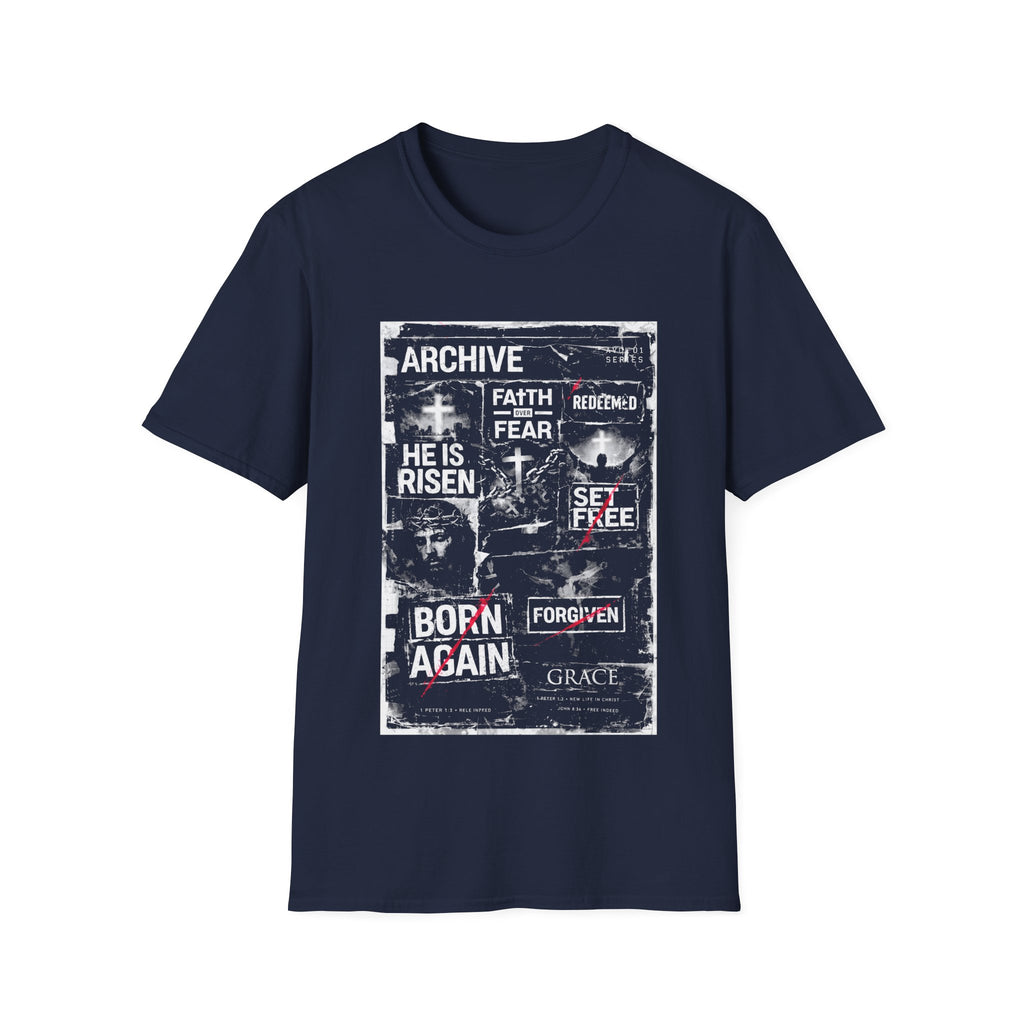 Archive faith over fear redeemed he is risen set free born again forgiven grace T-Shirt