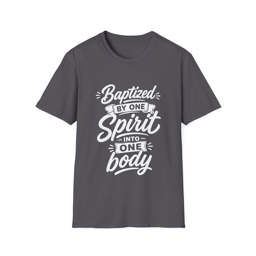 Baptized by one spirit into one body christian baptism holy spirit church unity T-Shirt