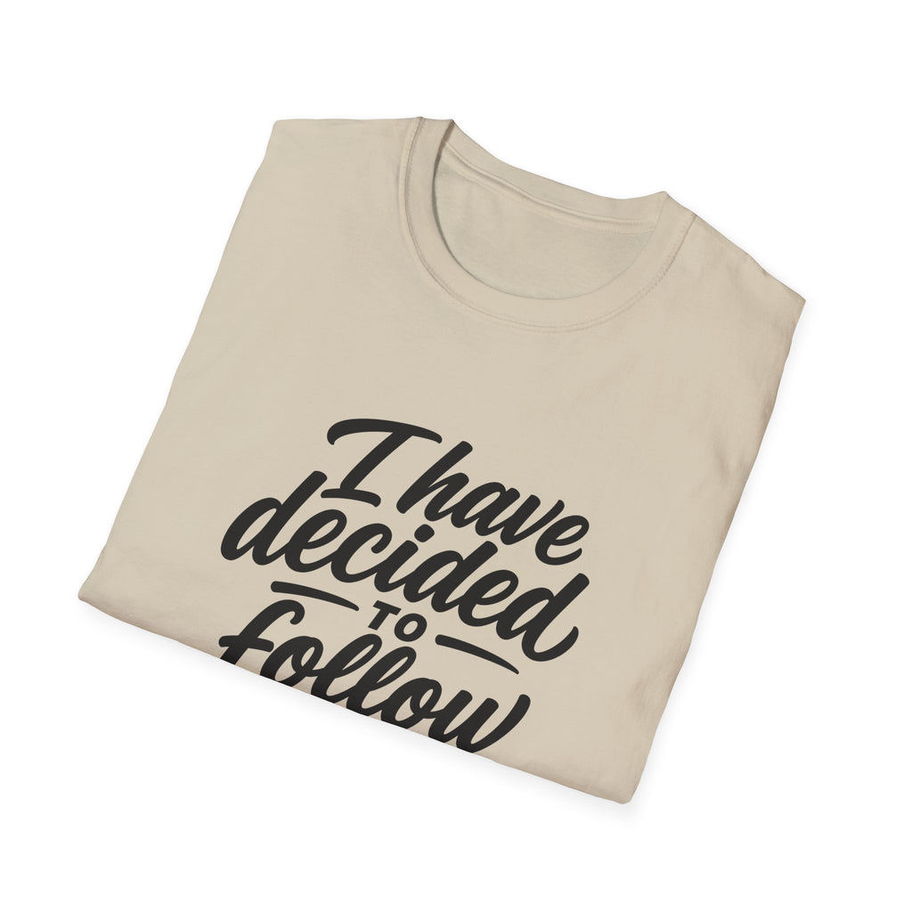 I have decided to follow jesus christian faith T-Shirt
