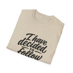 I have decided to follow jesus christian faith T-Shirt