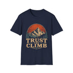 Trust The Climb Mountain Hiking Adventure Motivational Quote For Hikers And Rock Climbers T-Shirt
