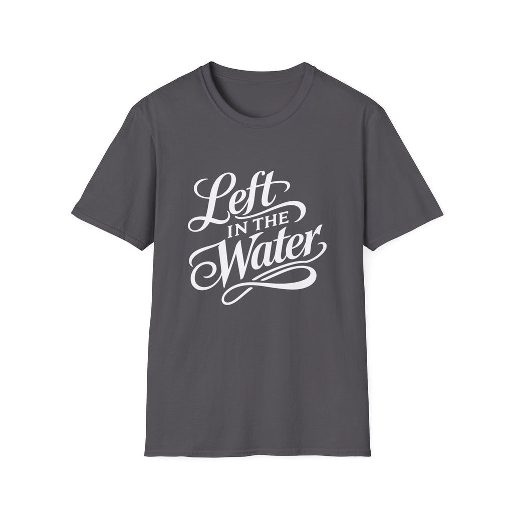 Left in the water T-Shirt