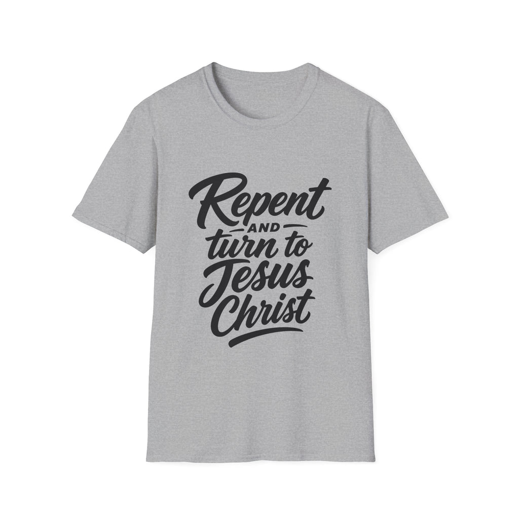 Repent and turn to jesus christ bible verse T-Shirt