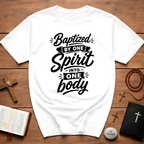 Baptized by one spirit into one body christian T-Shirt