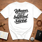 Whoever believes and is baptized will be saved christian bible verse faith message T-Shirt