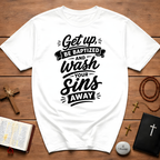 Get up be baptized and wash your sins away bible verse christian baptism T-Shirt