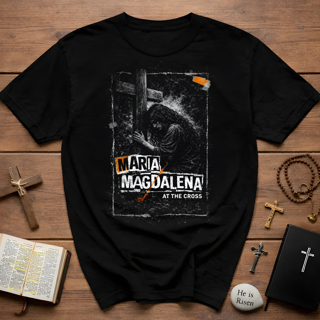 Maria magdalena at the cross christian faith biblical easter holy week passion and prayer T-Shirt