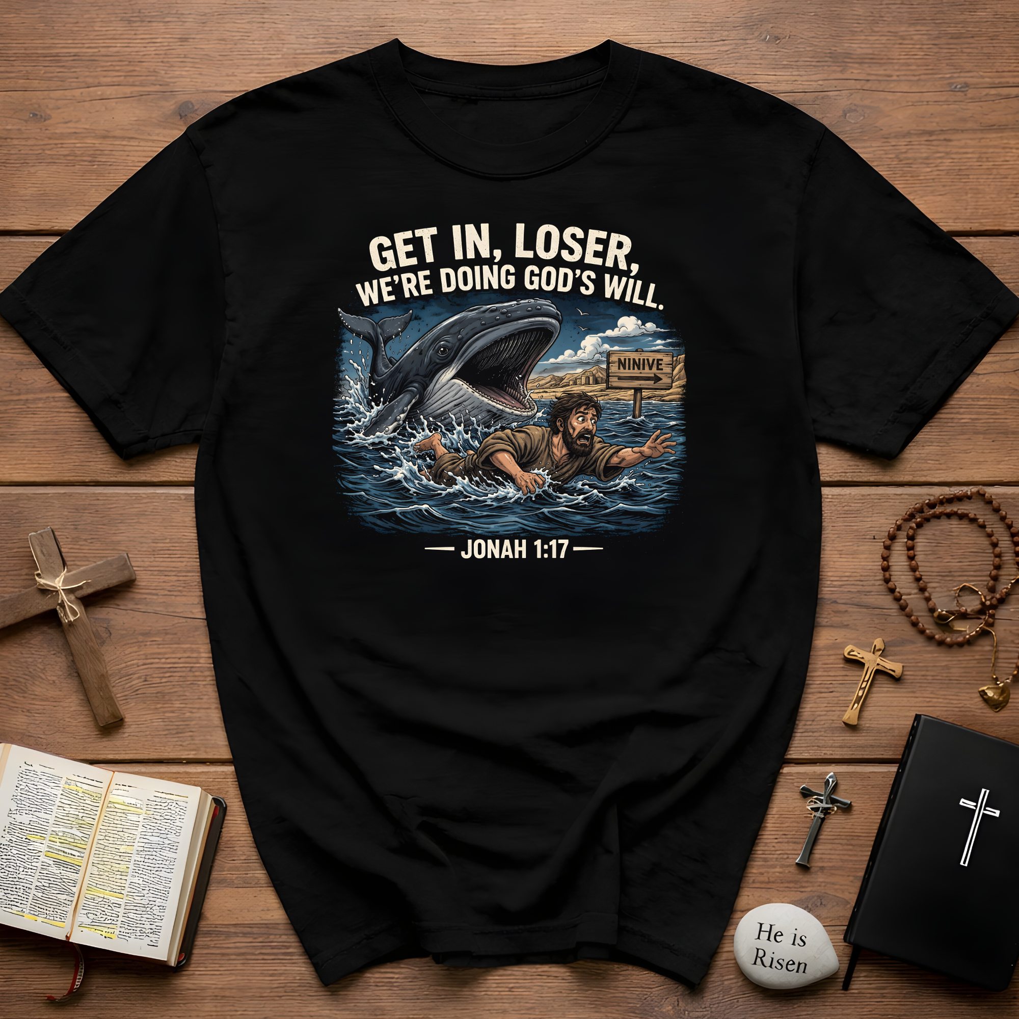 Get in loser were doing gods will jonah 1 17 ninive christian bible humor T-Shirt