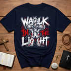 Walk In The Light Christian Cross Art Jesus Faith Spiritual Warfare Scripture Inspired T-Shirt