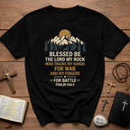 Blessed Be The Lord My Rock Who Trains My Hands For War And My Fingers For Battle Psalm 144 1 Christian Warrior Verse T-Shirt