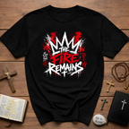 The Fire Remains Christian Revival Zechariah 4 6 Not By Might Not By Power T-Shirt