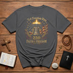 Let Freedom Ring 250 Years Faith and Freedom 1776 2026 Patriotic Christian American Liberty T-Shirt
