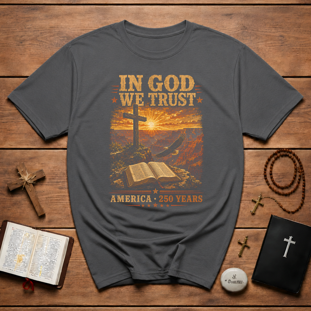 In God We Trust America 250 Years Christian Eagle Cross Bible Patriotic Faith T-Shirt