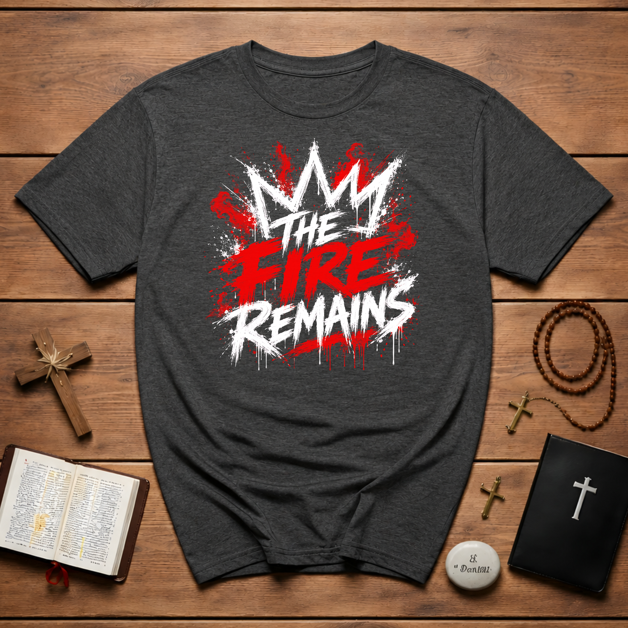 The Fire Remains Crown Graffiti Motivation For Athletes Gamers Rock And Metal Fans T-Shirt