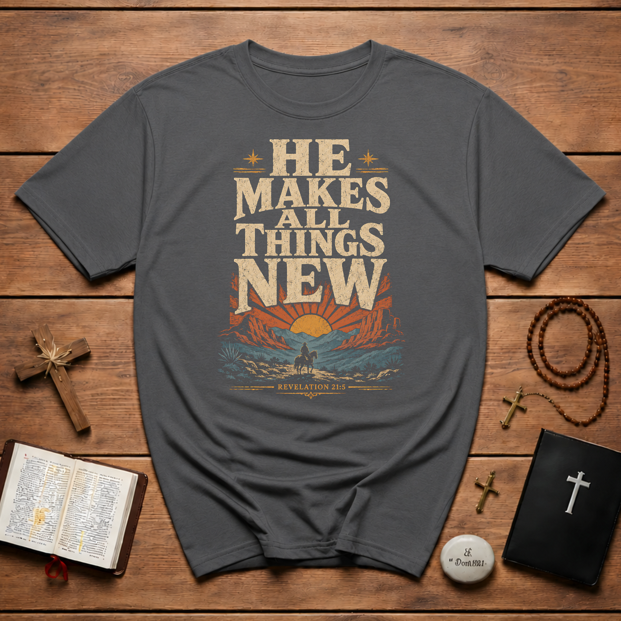 He Makes All Things New Revelation 21 5 Western Christian Cowboy Sunrise Bible Verse T-Shirt