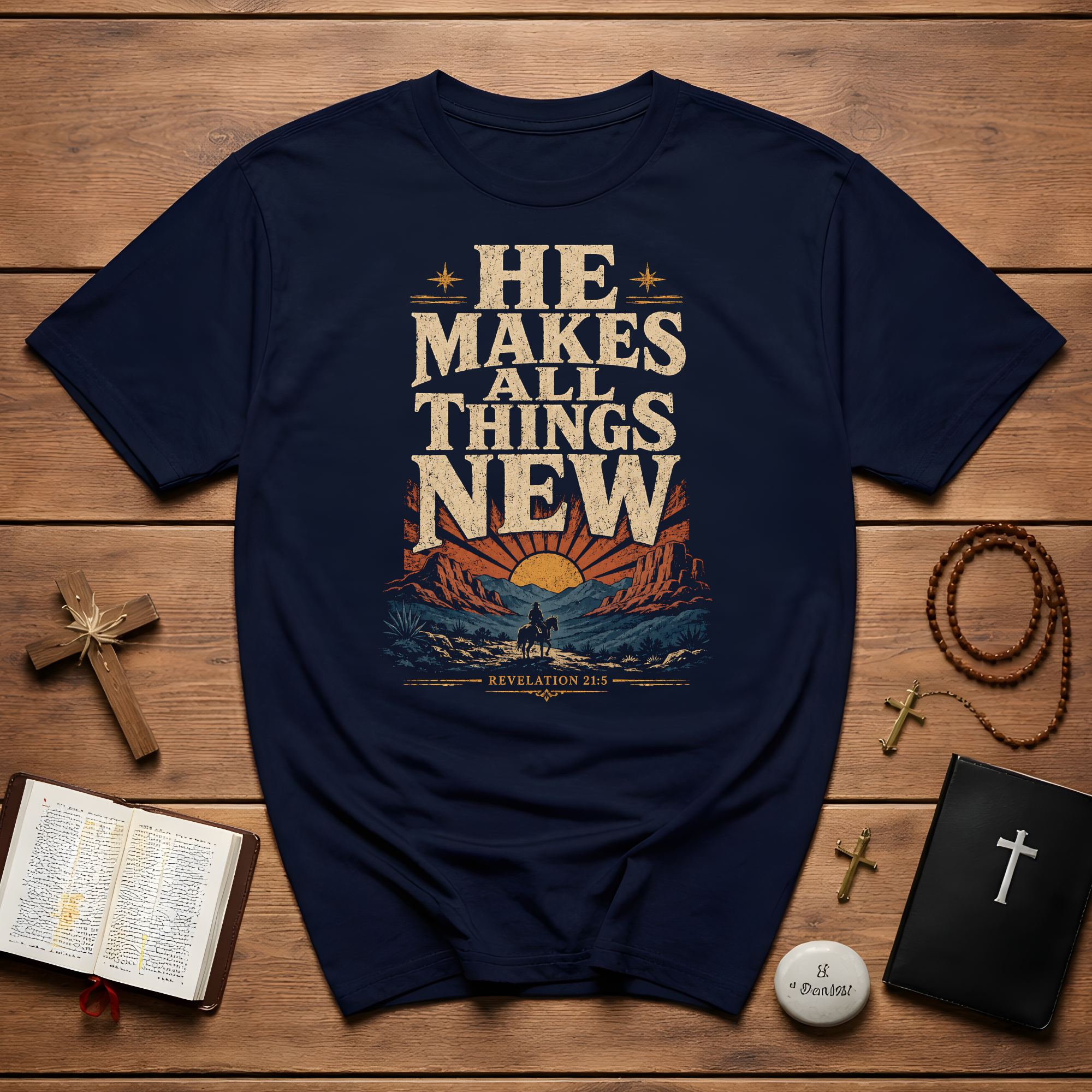 He Makes All Things New Revelation 21 5 Western Christian Cowboy Sunrise Bible Verse T-Shirt