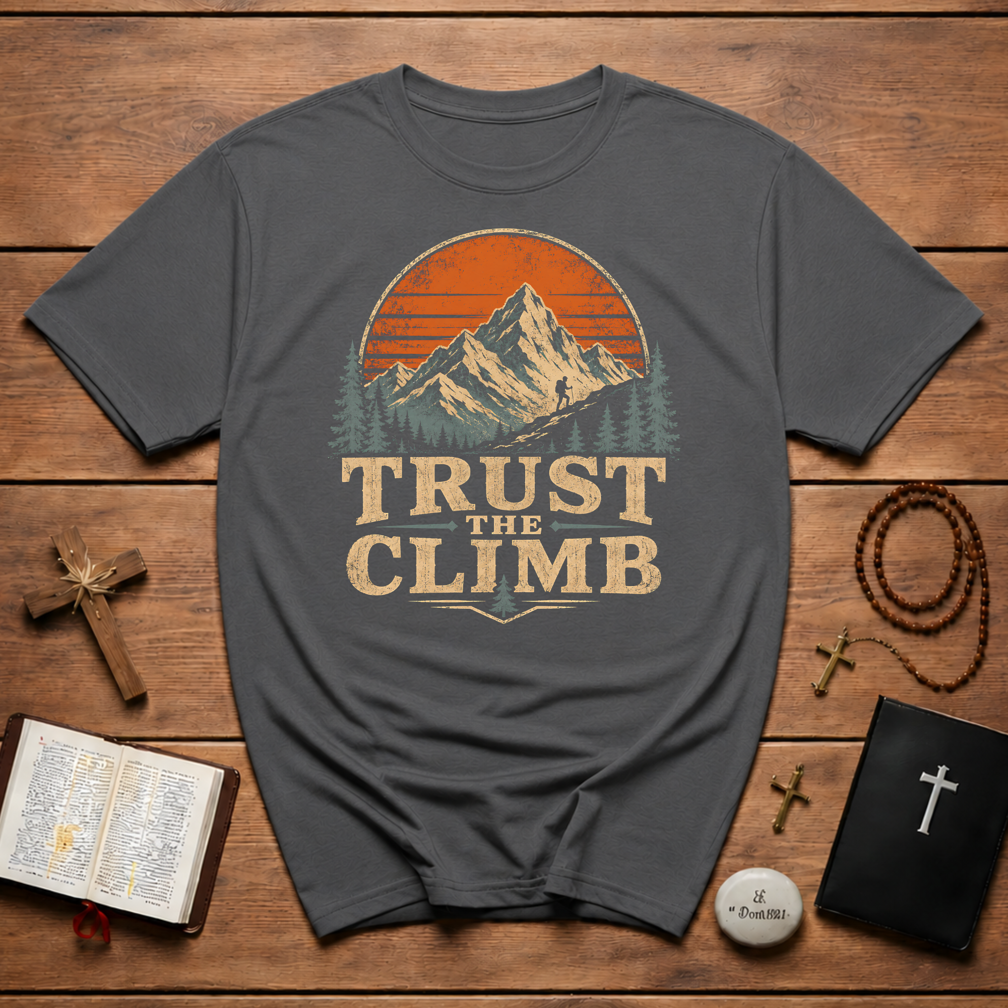 Trust The Climb Mountain Hiking Adventure Motivational Quote For Hikers And Rock Climbers T-Shirt