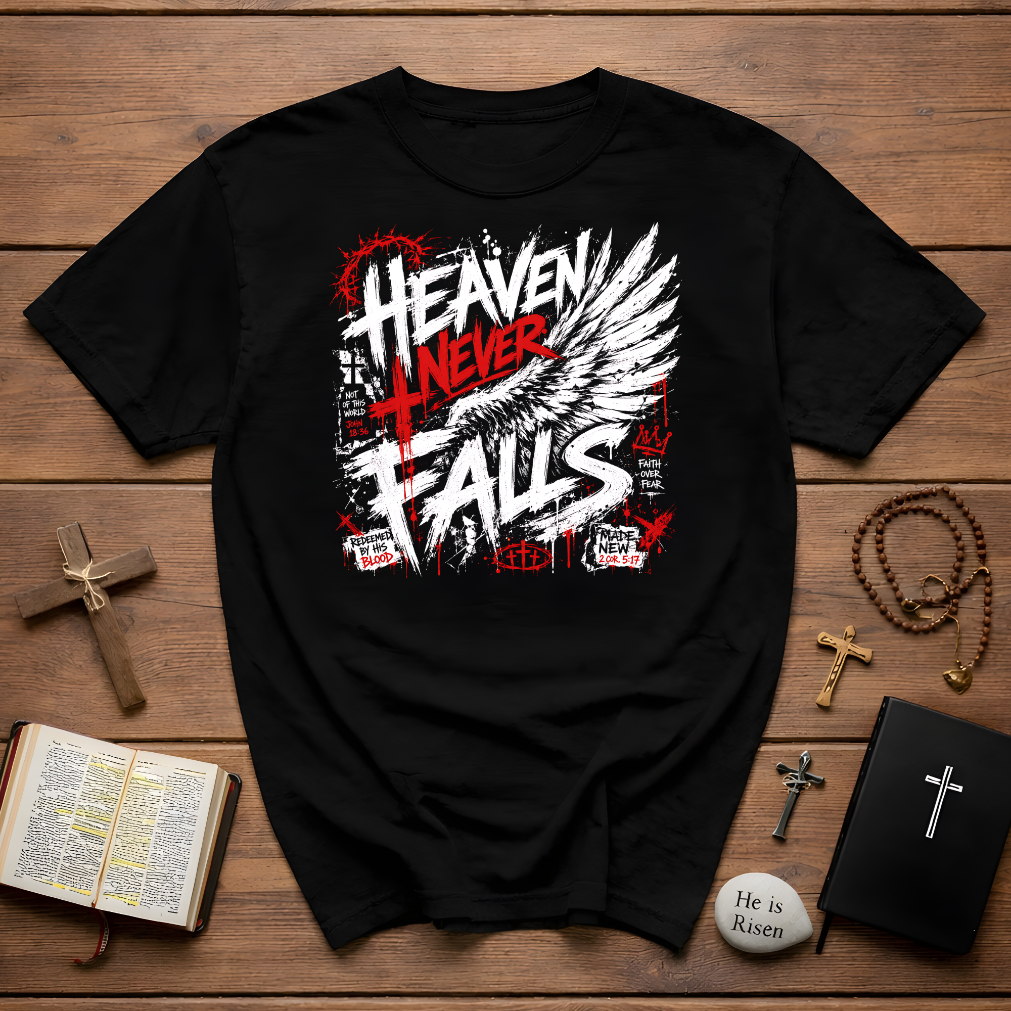 Heaven Never Falls Christian Faith Over Fear Redeemed By His Blood Made New T-Shirt