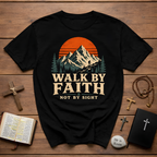 Walk By Faith Not By Sight Christian Hiking Mountain Bible Verse Outdoors T-Shirt